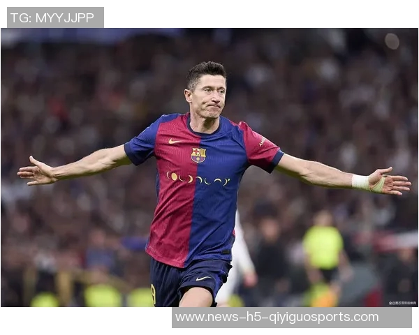 莱万未来悬念持续2026年将做出重要决定不在迈阿密国际引援名单中