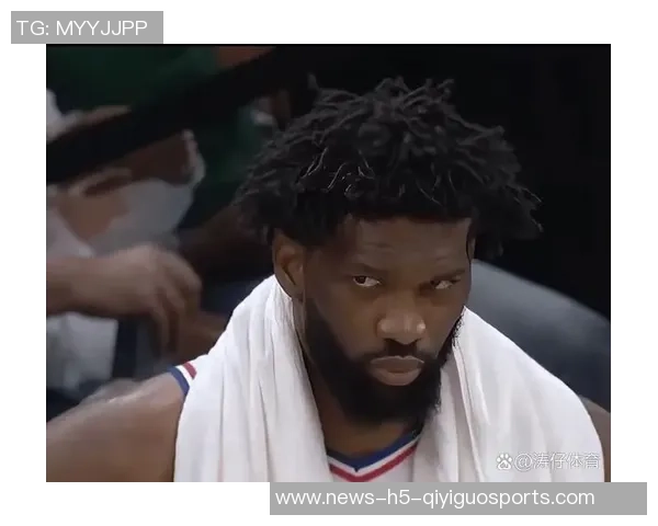 恩比德首秀表现抢眼半场无罚球依然贡献全面数据